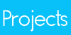 Projects